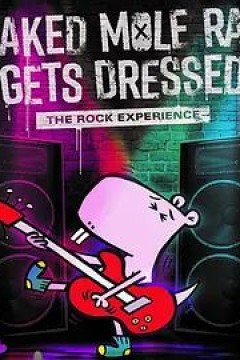 Naked Mole Rat Gets Dressed： The Underground Rock Experience 2022