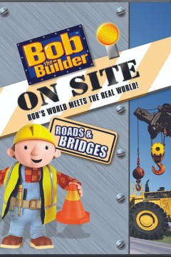 工地上的建筑工人鲍勃：道路和桥梁